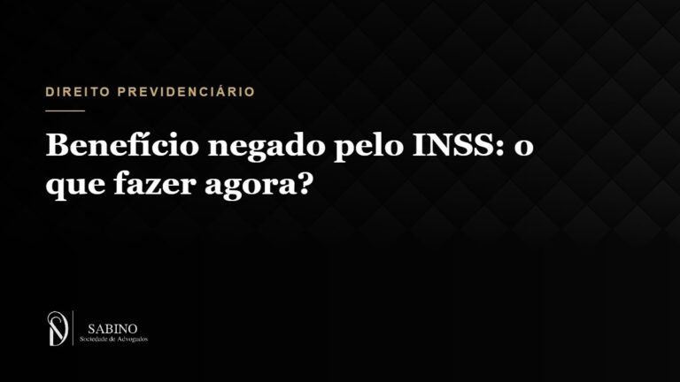 Benefício negado pelo INSS: o que fazer agora?